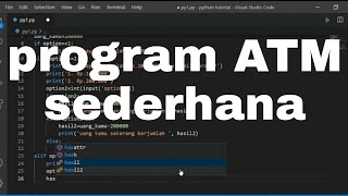 CARA BUAT PROGRAM ATM SEDERHANA MENGGUNAKAN PYTHON 2021Mahir Ngoding [upl. by Aira]