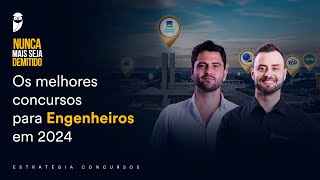 Os melhores concursos para Engenheiros em 2024 [upl. by Moses]