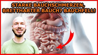 Starke Bauchschmerzen und ein brettharter Bauch Das Bauchfell  Bauchfellkrebs Bauchfellentzündung [upl. by Popper]