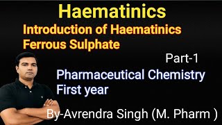 Haematinics Part1 Ferrous Sulphate by Avrendra Singh MPharm [upl. by Aniuqahs]