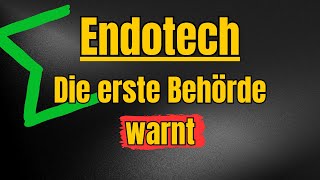 Endotech und DAISY Die ersten Warnungen von offizieller Seite [upl. by Ocin]