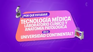 ¿Por qué estudiar Tecnología Médica  Laboratorio Clínico en la Universidad Continental 🧬💥 [upl. by Ralat]