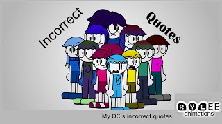 My ocs incorrect quotes [upl. by Heer]