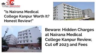 Nairana medical college Kanpur  Review  CUT OFF 2024  FEES [upl. by Sire120]