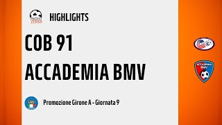 HIGHLIGHTS Promozione Girone A 2425  Day 9  Cob 91  Accademia BMV [upl. by Beattie]