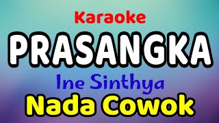 PRASANGKA Karaoke Nada Cowok  Nada Pria Ine Sinthya [upl. by Naida]