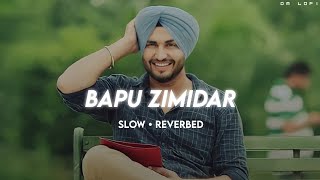 Bapu Zimidar  Slow  Reverbed • Jassi Gill • DM LOFI [upl. by Eceertal]