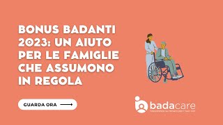 Bonus badanti 2023un aiuto per le famiglie che assumono in regola  badacarecom [upl. by Ecinereb]