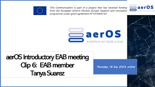 aerOS Introductory EAB meeting  6 EAB member Tanya Suarez [upl. by Roby]