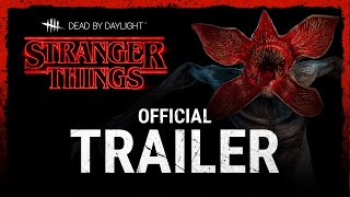 Dead by Daylight  Stranger Things  Official Trailer [upl. by Twelve568]