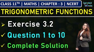 Class 11th Maths  Exercise 32 Q1 to Q10  Chapter 3  Trigonometric Functions  NCERT [upl. by Anec]