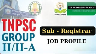 TNPSC GROUP II SUBREGISTRAR  JOB PROFILE group2mainsresult group2interviewguidance [upl. by Delanos865]