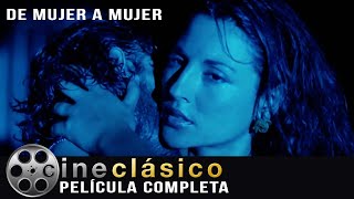 De Mujer a Mujer  Película Clásica Completa  Venezuela Colombia México  Cine Clásico [upl. by Boice]