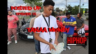 Posted Up  Episode 15 feat Tanaa Money RIP [upl. by Aihsikal376]