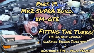 Part 19 Mk2 SUPRA Build 5MGTE Fitting The Turbo Timing Belt Install FPR Injectors SUBSCRIBE [upl. by Sophia507]