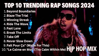 Top 10 Trending Rap Songs 2024 [upl. by Atilemrac]