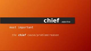 chief  Meaning of chief  Definition of chief  Pronunciation of chief [upl. by Mannos749]