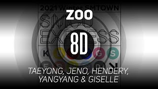 𝟴𝗗 𝗠𝗨𝗦𝗶𝗖  ZOO  TAEYONG JENO HENDERY YANGYANG amp GISELLE  𝑈𝑠𝑒 ℎ𝑒𝑎𝑑𝑝ℎ𝑜𝑛𝑒𝑠🎧 [upl. by Alex]