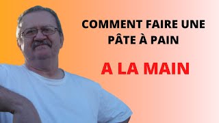 faire une pâte a pain a la main [upl. by Sheley]