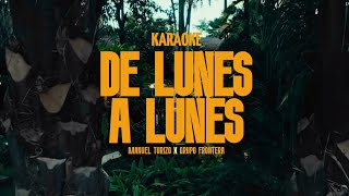 Manuel Turizo Grupo Frontera  DE LUNES A LUNES Karaoke con instrumental oficial [upl. by Southworth]