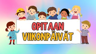 Opitaan viikonpäivät  Viikonpäivälaulu lapsille [upl. by Notgnirrac529]