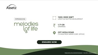 Assetz Melodies of Life  Lifestyle Plotted Development Off Hosa Road Bangalore [upl. by Leith]