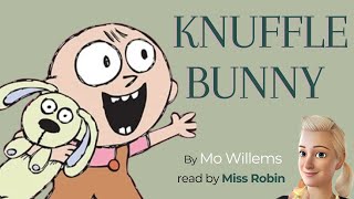 Knuffle Bunny 🐰 🤣READ Aloud for Kids by Mo Willems  read by Miss Robin [upl. by Nenad557]