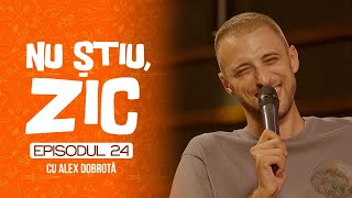 Nu Știu Zic cu ALEX DOBROTĂ  ep 24 [upl. by Mellie]