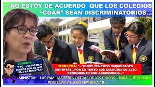 🔴😱 MINISTRA DE EDUCACION …NO ESTOY DE ACUERDO QUE LOS COLEGIOS “COAR” SEAN DISCRIMINATORIOS… [upl. by Haya292]