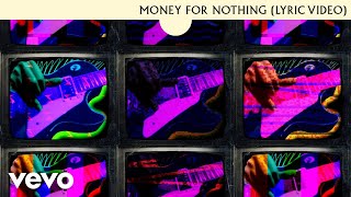 Dire Straits  Money For Nothing Lyric Video [upl. by Sices147]