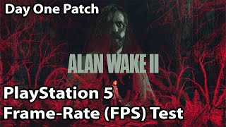 Alan Wake 2  PS5 FrameRate FPS Test Gameplay [upl. by Alyad]