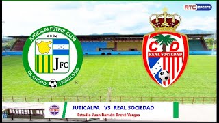 RELATO EN VIVO  JUTICALPA FC VS REAL SOCIEDAD [upl. by Eelrahs320]