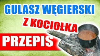 Jedzenie na biwak Sprawdzony przepis na gulasz węgierski z żeliwnego kociołka z ogniska  Na Biwaku [upl. by Kroy]