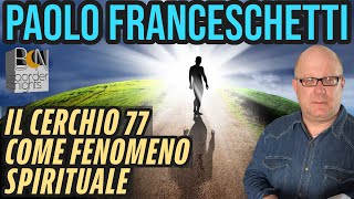 IL CERCHIO FIRENZE 77 COME FENOMENO SPIRITUALE  PAOLO FRANCESCHETTI con RUOTA LIBERA [upl. by Aicac]