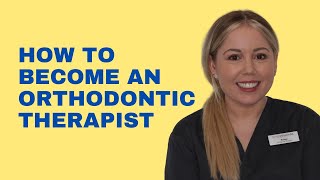 Orthodontic Therapy  How to become an orthodontic therapist [upl. by Amelina821]