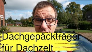 Dachgepäckträger für Dachzelt 2 entscheidende Dinge für den richtigen Dachträger [upl. by Alyk]