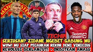 SERIUSAN😱ZIDANE NGEBET KE MU❗REVOLUSI BERLANJUT💪PECAHKAN REKOR DEMI VINI🤩ORBITKAN AMASS🥰BERITA MU [upl. by Kimmi]