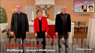 „Hoffnung“ KonzertMeditation mit Margot Käßmann und HansJürgen Hufeisen Ev Kirche Frankershausen [upl. by Ylrrad65]