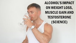 Alcohols Effect on Weight Loss Appetite and Muscle Growth Science [upl. by Ahtael]