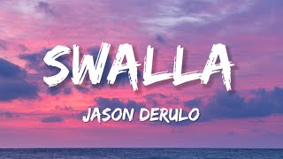 Jason derulo  Swalla Lyrics [upl. by Hcra]