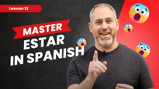 Estar 101 Learn How to Use Estar in Spanish Like a Pro [upl. by Aissenav210]