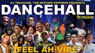 Dancehall Mix 2024  New Dancehall Songs 2024  FEEL AH VIBE  Masicka Intence Kraff  DJ Treasure [upl. by Olmsted]