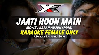 Jaati Hoon Main Karaoke  Female Only [upl. by O'Kelly]