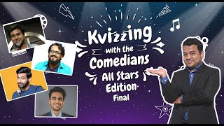 KVizzing With the Comedians  All Stars Edition  Finale ft Anirban Ashish Kanan amp Rohan [upl. by Alfredo]