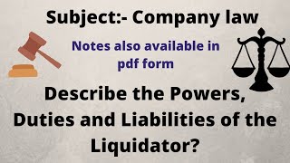 Describe the Powers Duties and Liabilities of the Liquidator [upl. by Yllut]