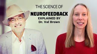 The Science of Neurofeedback Dr Val Brown NeurOptimal inventor and neuropsychologist explains [upl. by Emelyne]