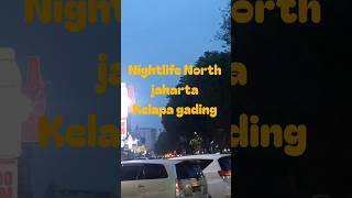 Nightlife north jakarta indonesian nightlife [upl. by Adah]