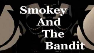 Smokey and the BanditThe Legend [upl. by Pownall]