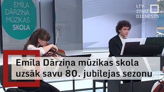 Emīla Dārziņa mūzikas skola uzsāk savu astoņdesmito jubilejas sezonu [upl. by Mikahs]