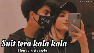 Suit Tera kala kala slowed amp Reverb Dilli Sara Punjabi Song [upl. by Inalaek]